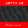 Deep wide - Gotta Go - Single